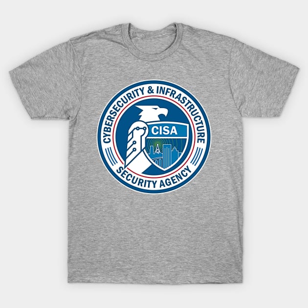 Cybersecurity and Infrastructure Security Agency Logo T-Shirt by Spacestuffplus